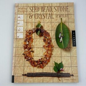 Making Designer Seed Bead, Stone and Crystal Jewelry Craft Book Softcover 2006